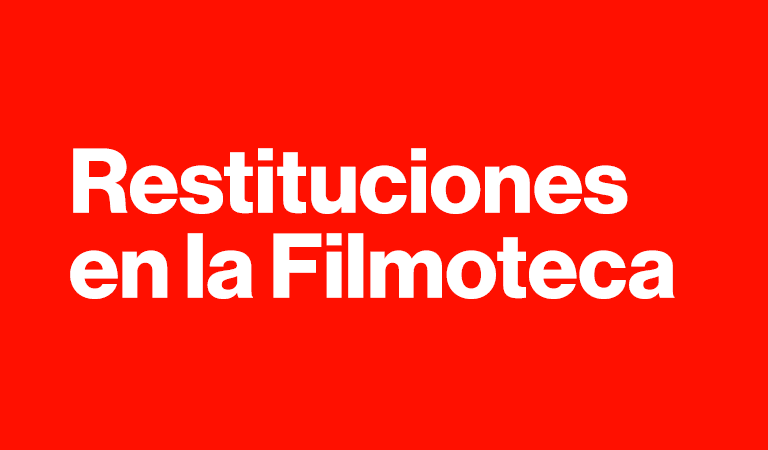Restituciones en la Filmoteca