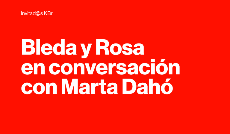 Invitad@s KBr. Bleda y Rosa en conversación con Marta Dahó