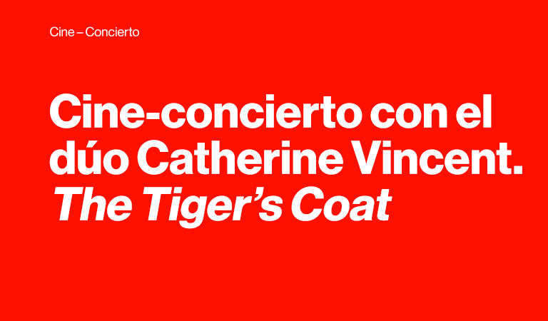 Cine-concierto con el dúo Catherine Vincent. The Tiger's coat.