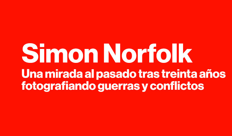 Simon Norfolk Una mirada al pasado tras treinta años fotografiando guerras y conflictos.