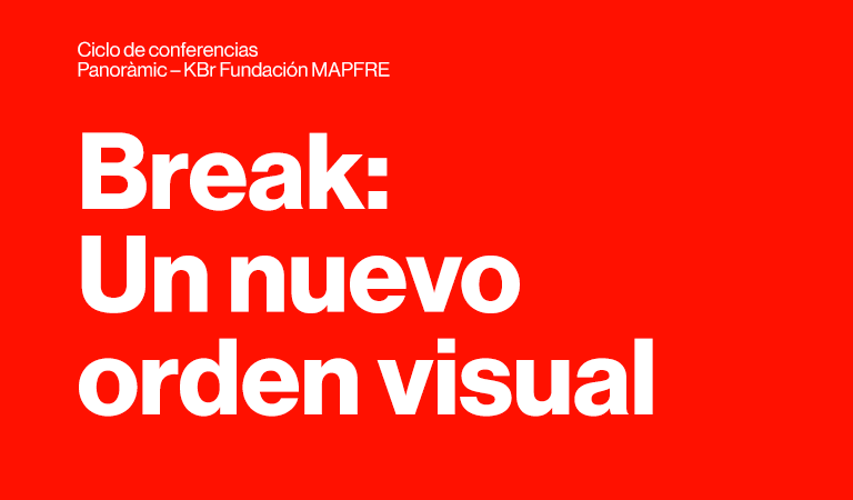 Break: Un nuevo orden visual