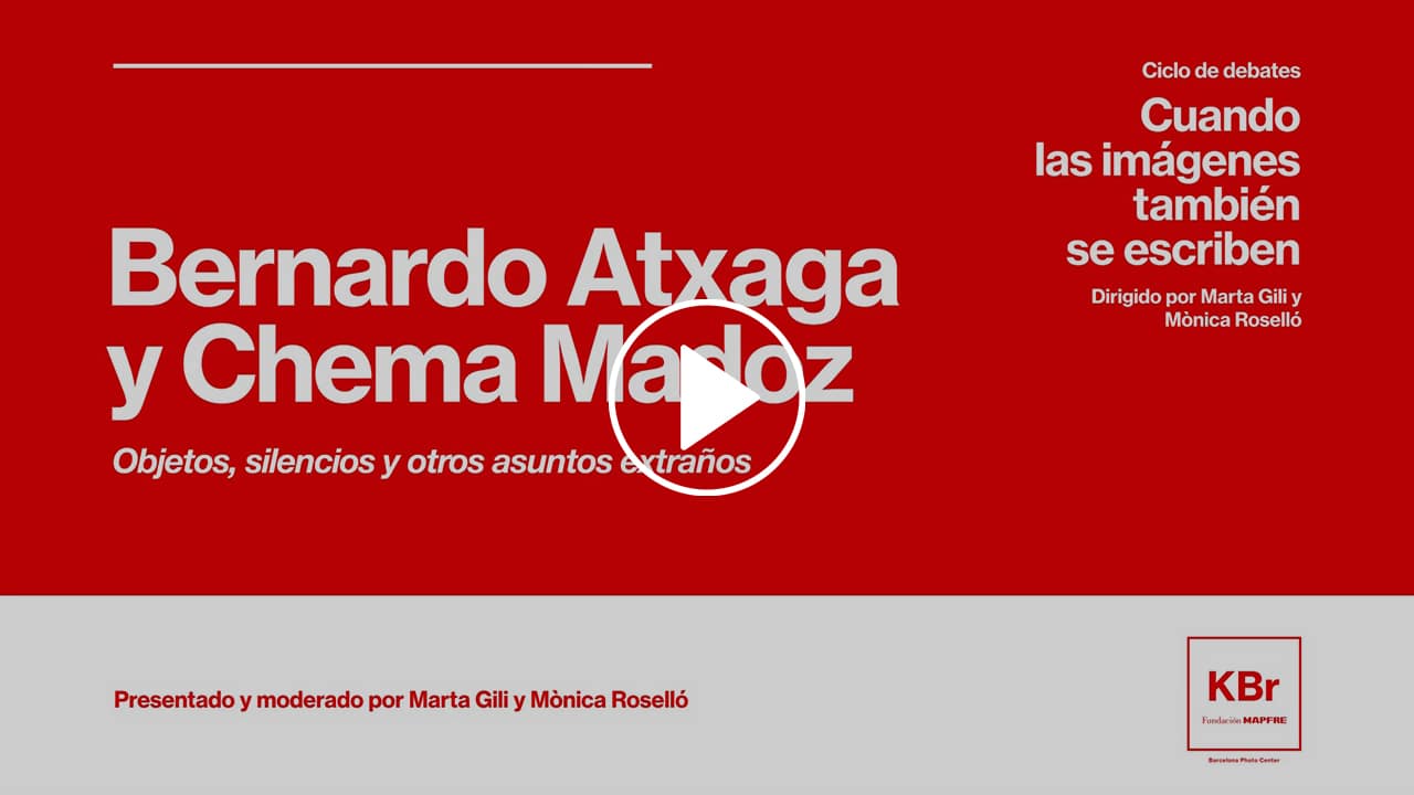 Bernardo Atxaga y Chema Madoz<br />
